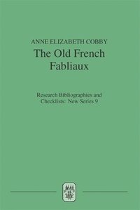 bokomslag The Old French Fabliaux: An Analytical Bibliography