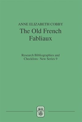 The Old French Fabliaux: An Analytical Bibliography 1