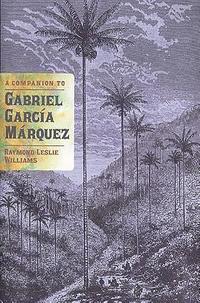 bokomslag A Companion to Gabriel Garcia Marquez