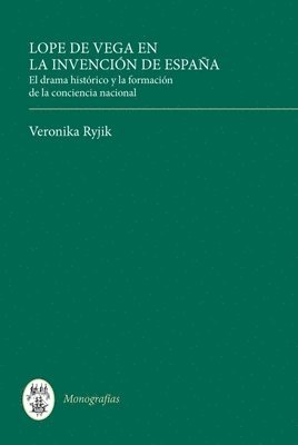 Veronika Ryjik - Lope de Vega en la invención de España, Inbunden. Tillgänglighet: Tillfälligt slut