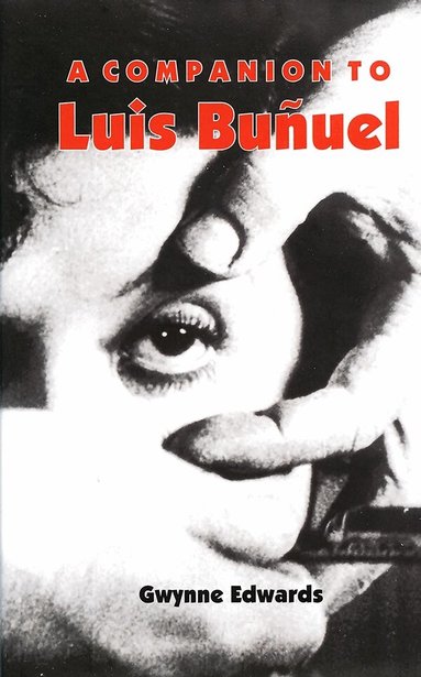 Gwynne Edwards - Companion to Luis Buñuel, Häftad