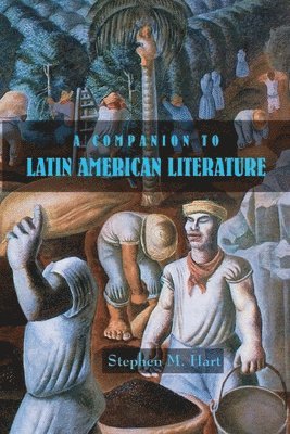 Stephen M Hart, Stephen M. Hart - Companion to Latin American Literature, Häftad