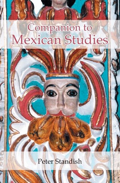Peter Standish - Companion to Mexican Studies, Häftad