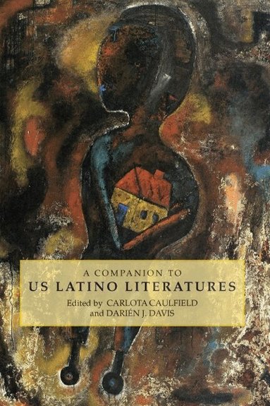 Carlota Caulfield, Darién J Davis - Companion to US Latino Literatures, Häftad