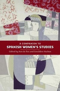 bokomslag A Companion to Spanish Women's Studies