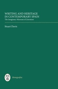 bokomslag Writing and Heritage in Contemporary Spain