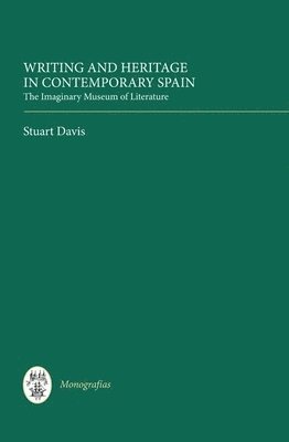 Writing and Heritage in Contemporary Spain 1