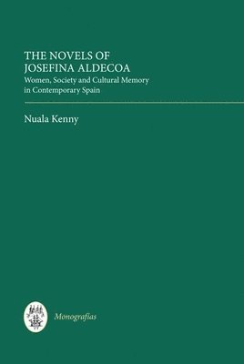 The Novels of Josefina Aldecoa 1