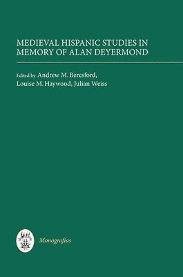Medieval Hispanic Studies in Memory of Alan Deyermond 1