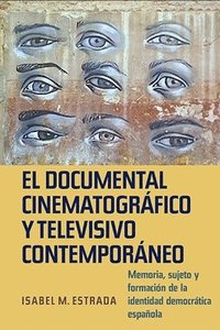 bokomslag El documental cinematografico y televisivo contemporaneo