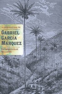 bokomslag A Companion to Gabriel Garca Mrquez