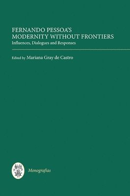 bokomslag Fernando Pessoa's Modernity without Frontiers