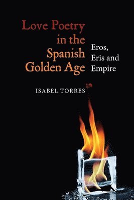 Love Poetry in the Spanish Golden Age 1