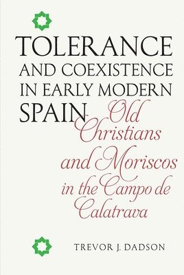 Tolerance and Coexistence in Early Modern Spain 1