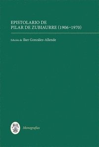 bokomslag Epistolario de Pilar de Zubiaurre (1906-1970)