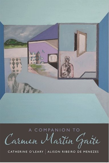 Catherine O'Leary, Alison Ribeiro de Menezes - Companion to Carmen Martín Gaite, Häftad