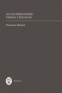 bokomslag Lucas Fernández: Farsas y églogas