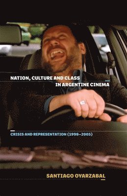 Nation, Culture and Class in Argentine Cinema 1