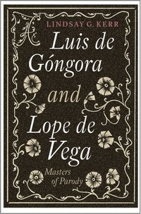 bokomslag Luis de Gngora and Lope de Vega