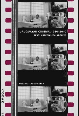 bokomslag Uruguayan Cinema, 1960-2010