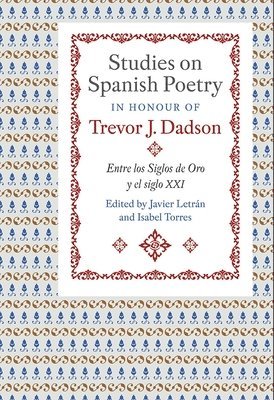 Studies on Spanish Poetry in Honour of Trevor J. Dadson 1