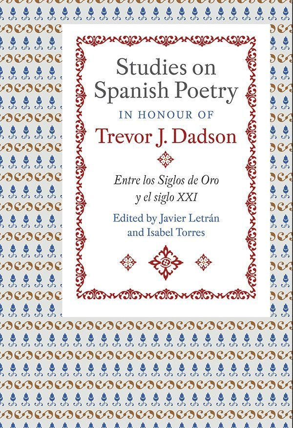 Javier Letran, Isabel Torres, Javier Letrán, Isabel Torres, Javier Letran - Studies on Spanish Poetry in Honour of Trevor J. Dadson, Inbunden