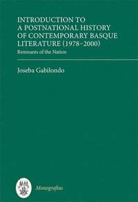 bokomslag Introduction to a Postnational History of Contemporary Basque Literature (1978-2000)