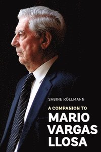 bokomslag A Companion to Mario Vargas Llosa