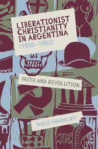bokomslag Liberationist Christianity in Argentina (1930-1983)