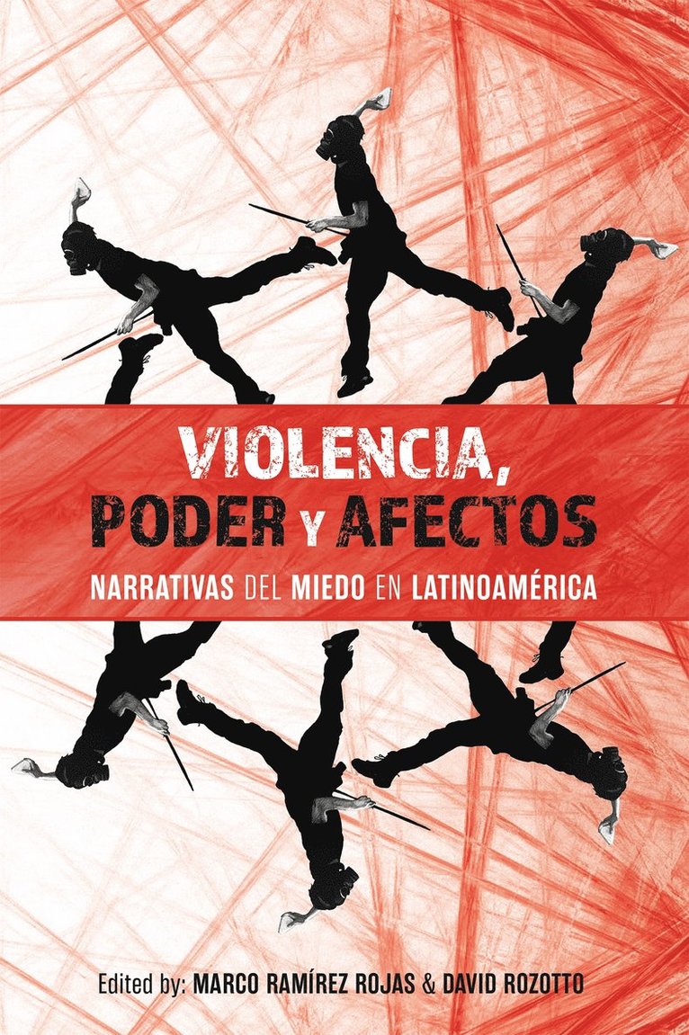 Marco Ramírez Rojas, David Rozotto, Dr Marco Ramirez Rojas, Dr David Rozotto, Marco Ramírez, Rojas - Violencia, poder y afectos, Inbunden