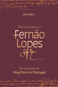 bokomslag The Chronicles of Ferno Lopes
