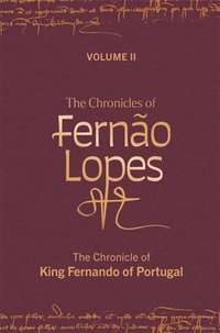 bokomslag The Chronicles of Fernão Lopes