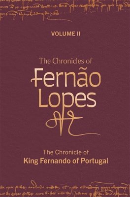 bokomslag The Chronicles of Fernão Lopes
