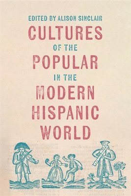 bokomslag Cultures of the Popular in the Modern Hispanic World