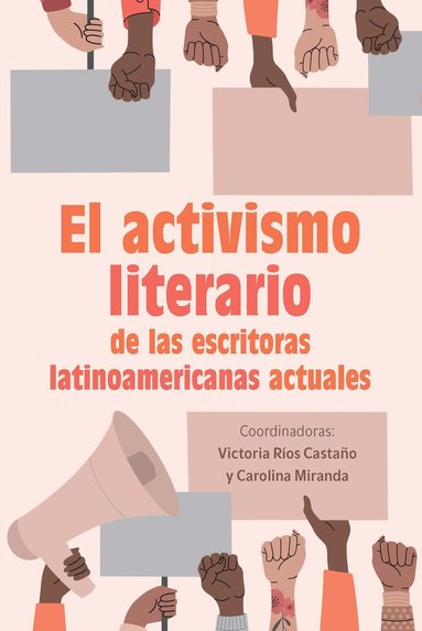 Carolina Miranda, Victoria Ríos Castaño - El activismo literario de las escritoras latinoamericanas actuales, Inbunden