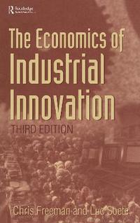 bokomslag The Economics of Industrial Innovation