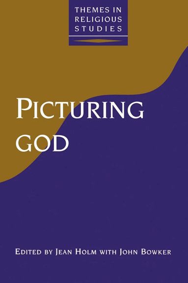 Holm, Jean Holm, John Bowker - Picturing God, Häftad