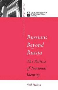 bokomslag Russians Beyond Russia's Borders