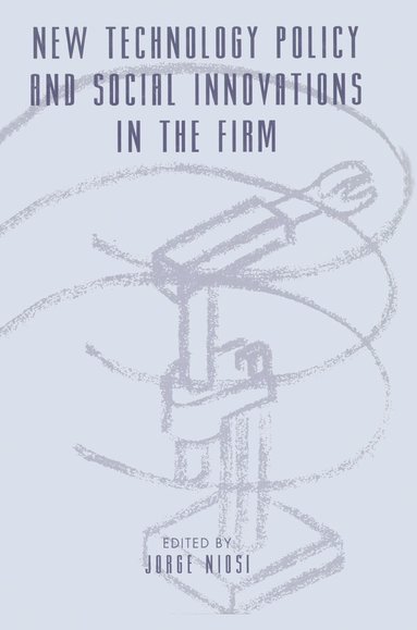 Jorge Niosi - New Technology Policy and Social Innovations in the Firm, Inbunden