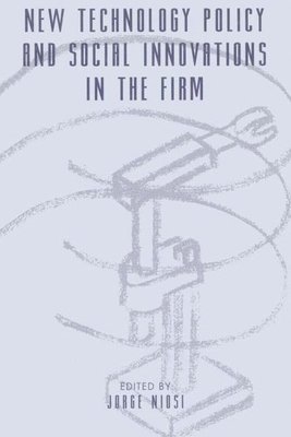 bokomslag New Technology Policy and Social Innovations in the Firm
