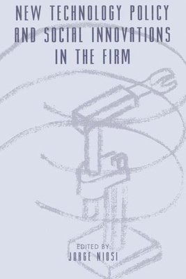 New Technology Policy and Social Innovations in the Firm 1