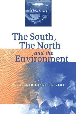 Peter Calvert, Susan Calvert - South, the North and the Environment, Häftad