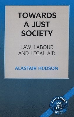 Alastair Hudson - Towards a Just Society, Inbunden