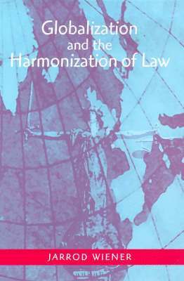 bokomslag Globalization and the Harmonization of Laws