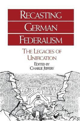 Recasting German Federalism 1