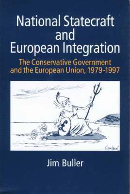 Jim Buller - National Statecraft and European Integration, Inbunden