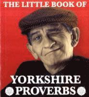 Peter Lindup - Little Book of Yorkshire Proverbs, Häftad