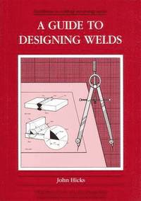 bokomslag A Guide to Designing Welds