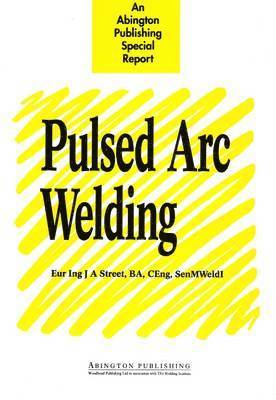 J A Street - Pulsed Arc Welding, Häftad