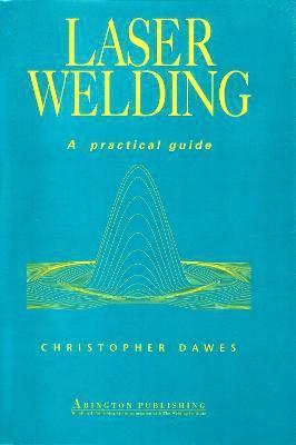 C T Dawes - Laser Welding, Inbunden